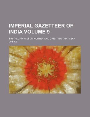 The Imperial Gazetteer of India Volume 9 - Office, Great Britain India