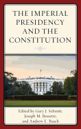 The Imperial Presidency and the Constitution