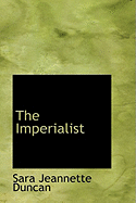 The Imperialist - Duncan, Sara Jeannette