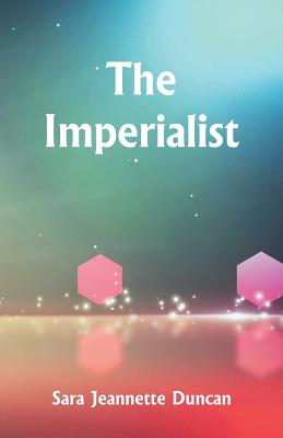 The Imperialist - Duncan, Sara Jeannette