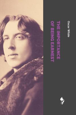 The Importance of Being Earnest - Wilde, Oscar