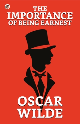 The Importance of Being Earnest - Wilde, Oscar