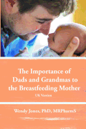 The Importance of Dads and Grandmas to the Breastfeeding Mother: UK Version