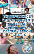 THE IMPORTANCE OF THE AFRICAN DIASPORA IN THE NEW DECOLONIZATION OF AFRICA - Celso Salles - 2nd Edition: Africa Collection