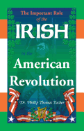 The Important Role of the Irish in the American Revolution