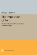 The Imposition of Form: Studies in Narrative Representation and Knowledge