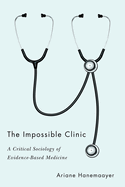 The Impossible Clinic: A Critical Sociology of Evidence-Based Medicine