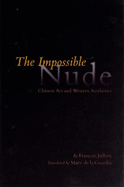 The Impossible Nude - Jullien, Franois, and Guardia, Maev De La (Translated by)