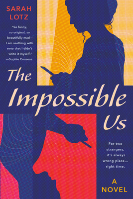 The Impossible Us - Lotz, Sarah