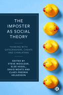 The Imposter as Social Theory: Thinking with Gatecrashers, Cheats and Charlatans