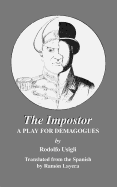 The Impostor: A Play for Demagogues