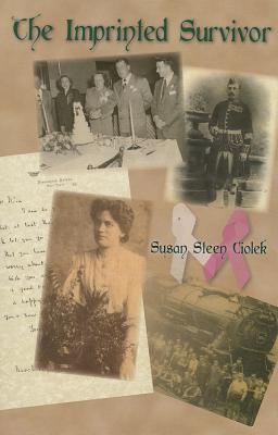 The Imprinted Survivor - Ciolek, Susan Steen