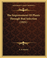 The Improvement of Plants Through Bud Selection (1921)