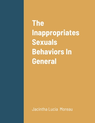 The Inappropriates Sexuals Behaviors In General - Moreau, Jacintha