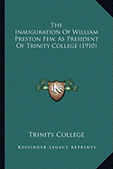 The Inauguration Of William Preston Few, As President Of Trinity College (1910)