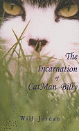 The Incarnation of Catman Billy