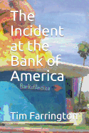 The Incident at the Bank of America