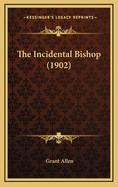 The Incidental Bishop (1902)