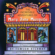The Incredible Adventures of Mary Jane Mosquito