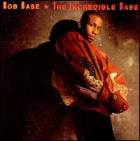 The Incredible Base - Rob Base