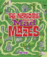 The Incredible Book of Mad Mazes