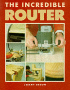The Incredible Router - Broun, Jeremy