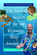 The Incredible Search for the Treasure Ship Atocha