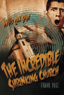 The Incredible Shrinking Church - Page, Frank, and Perry, John