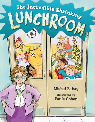 The Incredible Shrinking Lunchroom - Babay, Michal