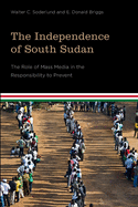 The Independence of South Sudan: The Role of Mass Media in the Responsibility to Prevent