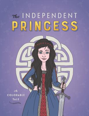 The Independent Princess: A Colorable Tale - Barrett, Jane Carter