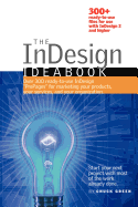 The Indesign Ideabook: Over 300 Ready-To-Use Indesign "Prepages" for Marketing Your Products, Your Services, and Your Organization