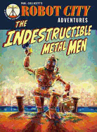 The Indestructible Metal Men