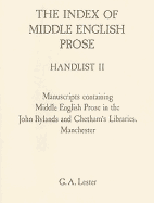 The Index of Middle English Prose Handlist II: Manuscripts in the John Rylands & Chetham's Libraries, Manchester