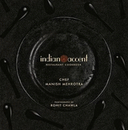 The Indian Accent Restaurant Cookbook
