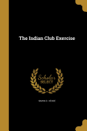 The Indian Club Exercise