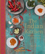 The Indian Kitchen: Authentic Dishes from India