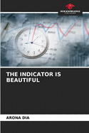 The Indicator Is Beautiful