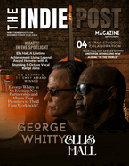 The Indie Post Magazine Ellis Hall & George Whitty NOVEMBER 5, 2024 Issue Vol. 2