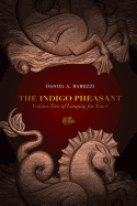 The Indigo Pheasant: Volume Two of Longing for Yount