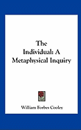 The Individual: A Metaphysical Inquiry