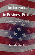 The Individual in Business Ethics: An American Cultural Perspective