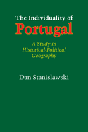 The Individuality of Portugal: A Study in Historical-Political Geography