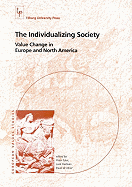The Individualizing Society: Value Change in Europe and North America