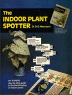 The Indoor Plant Spotter - Hessayon, D G
