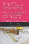 The Industrial Accident Investigation Techniques Manual