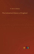 The Industrial History of England