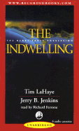 The Indwelling: The Beast Takes Possession - LaHaye, Tim, Dr., and Jenkins, Jerry B, and Ferrone, Richard (Read by)