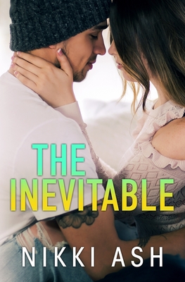 The Inevitable - Ash, Nikki