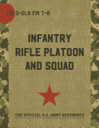 The Infantry Rifle Platoon and Squad (FM 3-21.8 / 7-8)